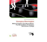 Georgina Sherrington: Mildred Hubble (The Worst Witch), The Worst Witch (TV Series), Weirdsister College