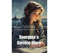Georgina's Service Stars By Annie F. Johnston (Illustrated & Annotated): A Classic Story of Young Girls on the WWI Home Front