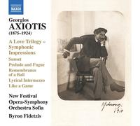 New Festival Opera-Symphony Orchestra Sofia - Axiotis, G.: Love Trilogy (A) / Sunset / Prelude and Fugue / Remembrance from a Ball