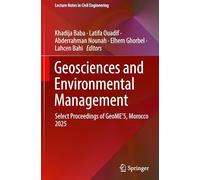 Geosciences and Environmental Management: Select Proceedings of GeoME’5, Morocco 2025: 846 (Lecture Notes in Civil Engineering, 846)