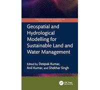 Geospatial and Hydrological Modelling for Sustainable Land and Water Management (Urban Remote Sensing for Energy and Environmental Sustainability)