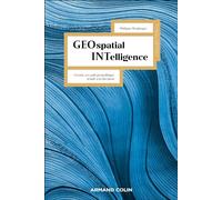 Geospatial Intelligence: Geoint, un outil géopolitique d'aide à la décision