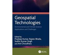 Geospatial Technologies: Environmental and Climate Science Applications and Challenges
