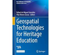 Geospatial Technologies for Heritage Education (Key Challenges in Geography)