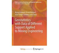 Geostatistics with Data of Different Support Applied to Mining Engineering