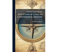 Geostrategic Situation of Chile in Continental Defense