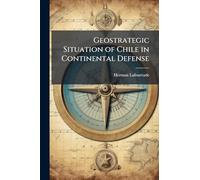 Geostrategic Situation of Chile in Continental Defense