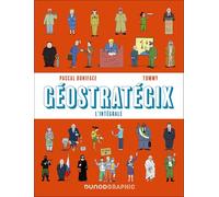 Géostratégix: L'intégrale. La géopolitique mondiale de 1945 à nos jours en BD