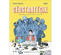 Géostratégix: Tome 1, La géopolitique mondiale de 1945 à nos jours en BD