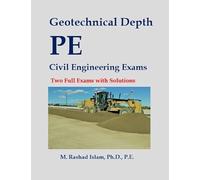 Geotechnical Depth PE Civil Engineering Exams - Two Full Exams with Solutions