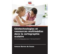 Géotechnologies et ressources multimédias dans la cartographie scolaire: Un outil pédagogique pour l'école primaire II