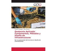Geotecnia Aplicada: Fundamentos, Métodos y Diseño de Infraestructuras