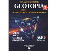 GeoTopia 2: Honors Geometry Review & Workbook: AMC 10 & AMC 12 | Contest Geometry | Problem Solving (GeoTopia Books)
