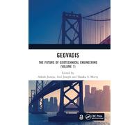 GeoVadis: The Future of Geotechnical Engineering (Volume 1)