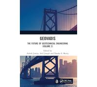 GeoVadis: The Future of Geotechnical Engineering (Volume 2)