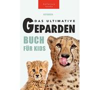 Geparden: Das Ultimative Gepardenbuch für Kinder: 100+ erstaunliche Fakten über Geparden, Fotos, Quiz und BONUS Wortsuche Puzzle: 6 (Tierfaktenbücher für Kinder)