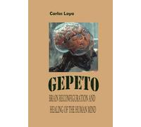 GEPETO. BRAIN RECONFIGURATION AND HEALING OF THE HUMAN MIND