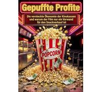 Gepuffte Profite: Die versteckte Ökonomie der Kinokassen und warum der Film nur ein Vorwand für den Snackverkauf ist