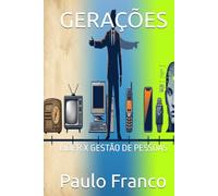GERAÇÕES: LÍDER X GESTÃO DE PESSOAS (Poesias & Autoajuda)