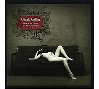 Gerald Collier - How Can There Be Another Day?