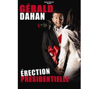 Gérald Dahan - Érection présidentielle [Francia] [DVD]
