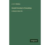 Gerald Eversley's Friendship: A Study in Real Life