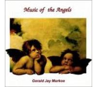 Gerald Jay Markoe - Music of the Angels