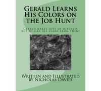 Gerald Learns His Colors on the Job Hunt: Gerald makes lots of mistakes - but we can all learn from them!