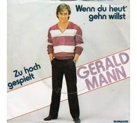 Gerald Mann - Wenn Du Heut' Gehn Willst / Zu Hoch Gespielt - Papagayo - 1C 006 15 6095 7