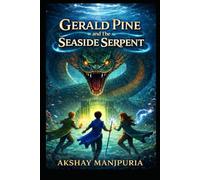 Gerald Pine and The SEASIDE SERPENT