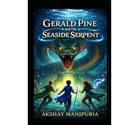 Gerald Pine and The SEASIDE SERPENT