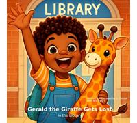 Gerald the Giraffe Gets Lost: In the Library