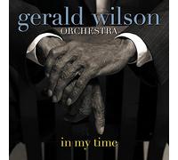 Gerald Wilson Orchestra - In My Time