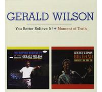 Gerald Wilson - You Better Believe It! + Moment Of Truth