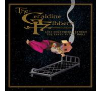 Geraldine Fibbers - Lost Somewhere Between the Earth and My Home [Vinilo]