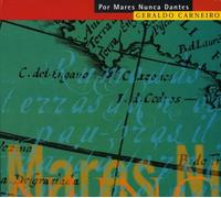 Geraldo Carneiro - Por Mares Nunca D'antes Navegados