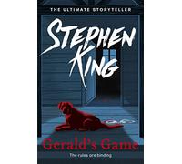Gerald's Game: The bestselling novel from the ultimate storyteller