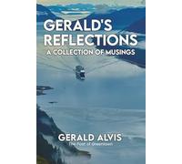 Gerald's Reflections: A Collection of Musings (Geralds Books)