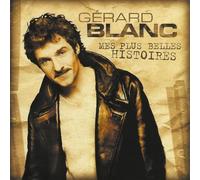 Gérard Blanc - Mes Plus Belles Histoires