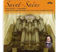 Gerard Brooks - Saint-Saens - Organ Works Vol. 1- Transcriptions / The Cavaille Coll Organ of St.Ouen, Rouen, France