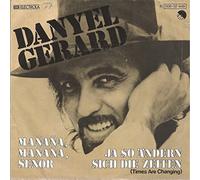 GERARD, Danyel - Manana Manana Senor / Ja so ändern sich die Zeiten (Times are changing) / 1C 006-32 649