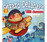 Gerard Delahaye - 1000 Chansons De ...