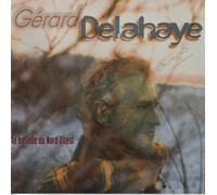 Gérard Delahaye - La Ballade Du Nord Ouest