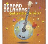 Gerard Delahaye - Quelle Drole De Terre !