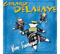 Gerard Delahaye - vive l'amour