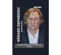 GÉRARD DEPARDIEU: The Renaissance Man of French Cinema