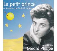 Gerard Philippe - Le Petit Prince Raconte Par Gerard Philippe