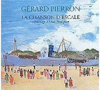 Gérard Pierron - La Chanson d'escale : Hommage à Louis Brauquier