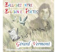 Gérard Vermont - Ballades Entre baladin et poètes