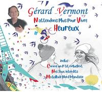 Gérard Vermont - N'attendons Plus pour Vivre Heureux
